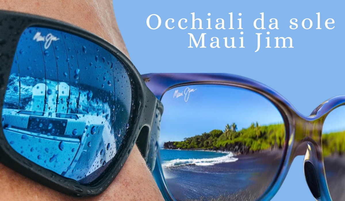 Sunglasses Maui Jim and high-precision technology